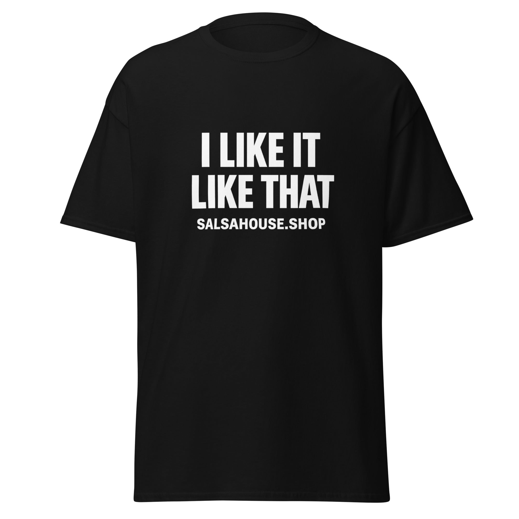 Unisex classic tee-I LIKE IT LIKE THAT-plain-black