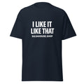 Unisex classic tee-I LIKE IT LIKE THAT-plain-navy
