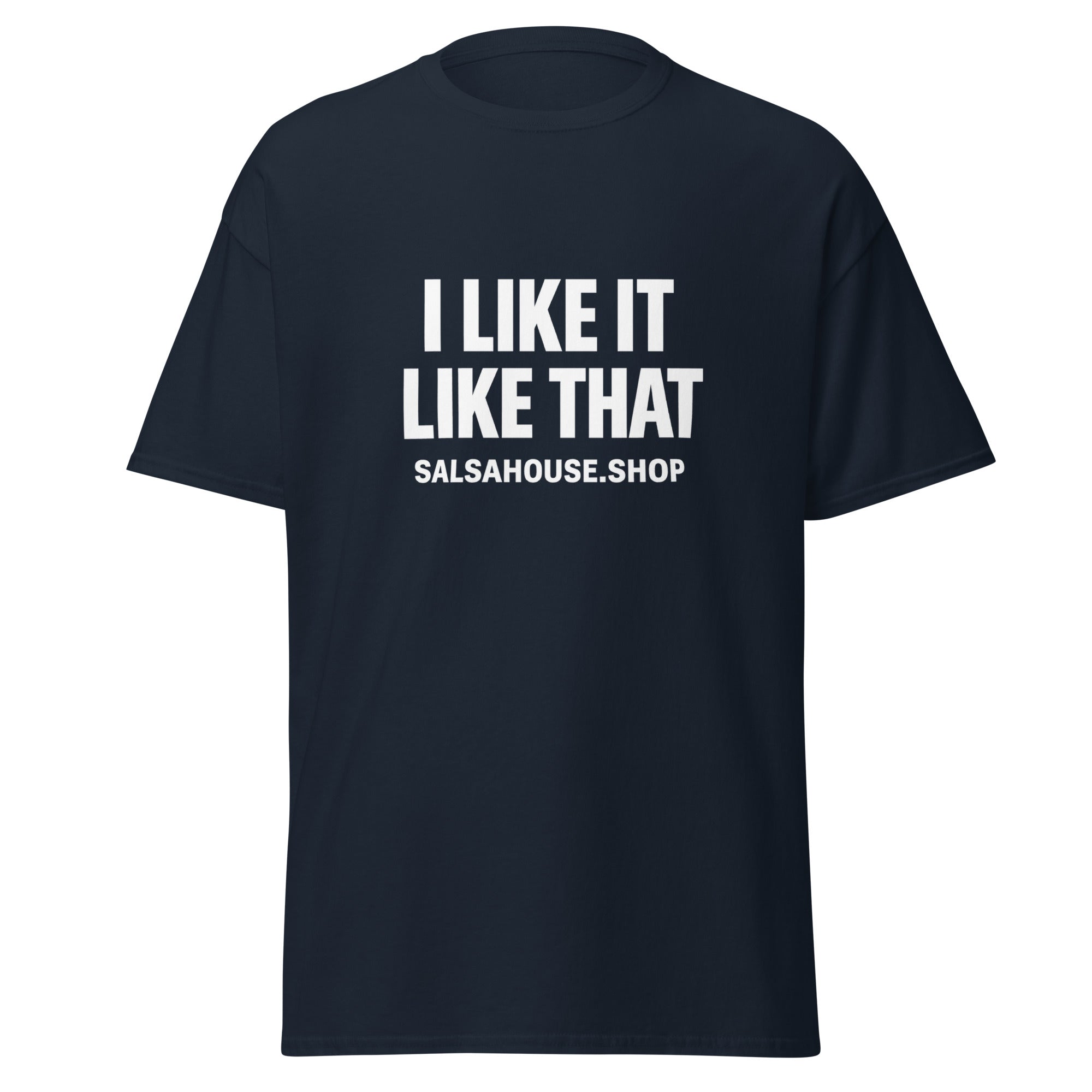 Unisex classic tee-I LIKE IT LIKE THAT-plain-navy