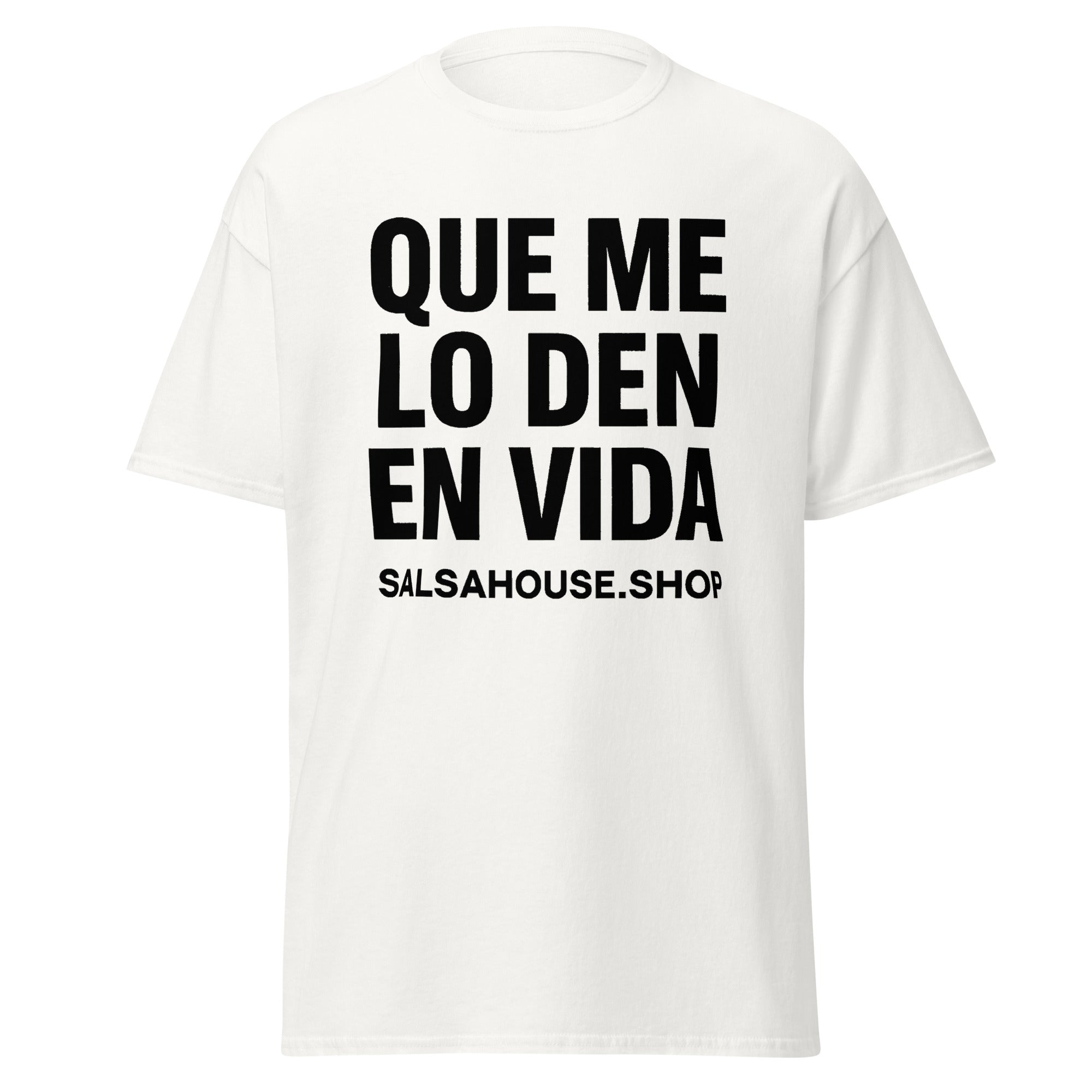 Unisex classic tee-QUE ME LO DEN EN VIDA-plain-white